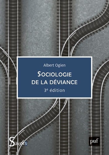 Sociologie de la déviance 3e édition
