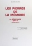 Albert Oriol-Maloire - Les pierres de la mémoire - La Résistance en R1, Rhône-Alpes.