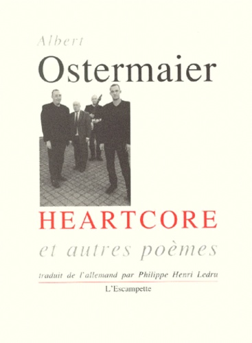 Albert Ostermaier - Heartcore Et Autres Poemes.