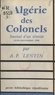 Albert-Paul Lentin - L'Algérie des colonels - Journal d'un témoin (juin-octobre 1958).