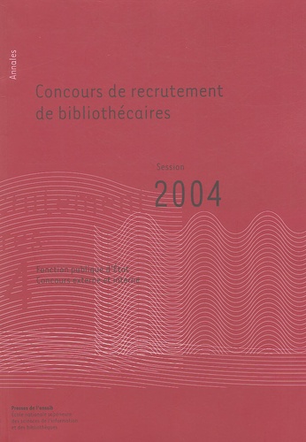 Albert Poirot - Concours de recrutement de bibliothécaires - Annales session 2004.