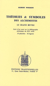 Albert Poisson - Théories et symboles des alchimistes - Le grand-oeuvre.