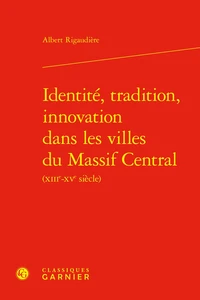 Identité, tradition, innovation dans les villes du Massif Central