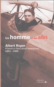 Albert Roper - Un homme et des ailes.