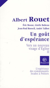 Albert Rouet - Vers un nouveau visage d'Eglise - L'expérience des communautés locales à Poitiers Tome 2, Un goût d'espérance,.