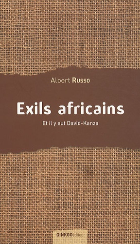Exils africains. Et il y eut David-Kanza