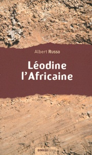 Albert Russo - Léodine l'Africaine.