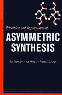Principles And Applications Of Asymmetric Synthesis