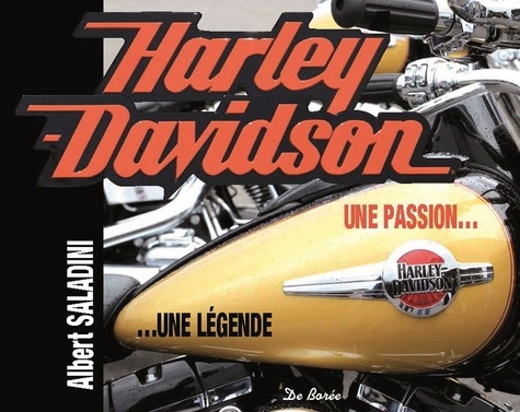 Albert Saladini - Harley-Davidson, une passion, une légende.