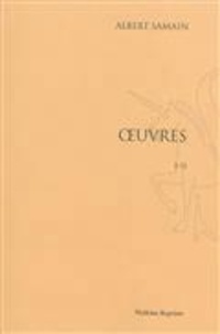 Albert Samain - Oeuvres (1924-1925) - En deux volumes.