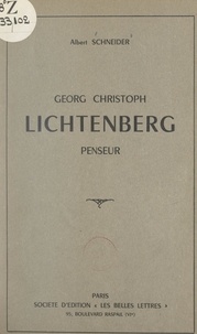 Albert Schneider - Georg Christoph Lichtenberg - Penseur.