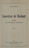 Albert Schneider - La légende de Geneviève de Brabant dans la littérature allemande - Volksbuch, Müller, Tieck, Hebbel, Ludwig.