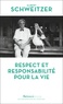 Albert Schweitzer - Respect et responsabilité pour la vie.