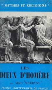 Albert Severyns et Georges Dumézil - Les dieux d'Homère.
