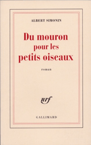 Albert Simonin - Du mouron pour les petits oiseaux.
