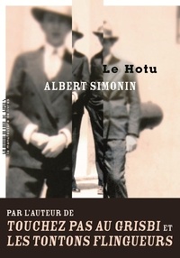 Albert Simonin - Le Hotu - Chronique de la vie d'un demi-sel.