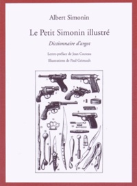 Albert Simonin - Le petit Simonin illustré - Dictionnaire d'usage.