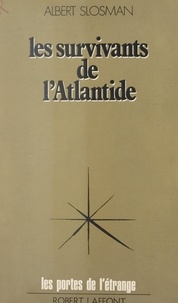 Albert Slosman et Francis Mazière - Les survivants de l'Atlantide.