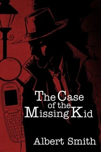 THE CASE OF THE MISSING KID