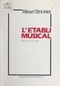 Albert Strickler et Claude Vigée - L'établi musical.