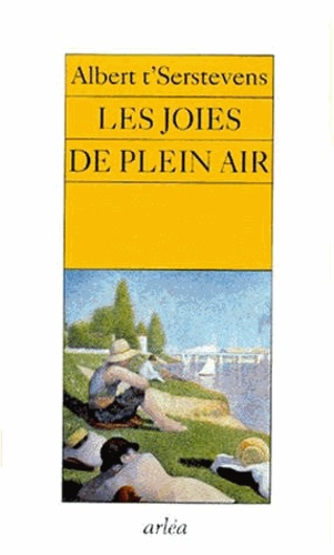 Albert t'Serstevens - Les Joies De Plein Air.