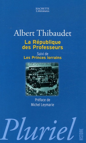 La République des Professeurs suivi de Les... de Albert Thibaudet - Poche -  Livre - Decitre