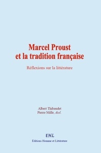 Albert Thibaudet et Pierre Mille - Marcel Proust et la tradition française - Réflexions sur la littérature.