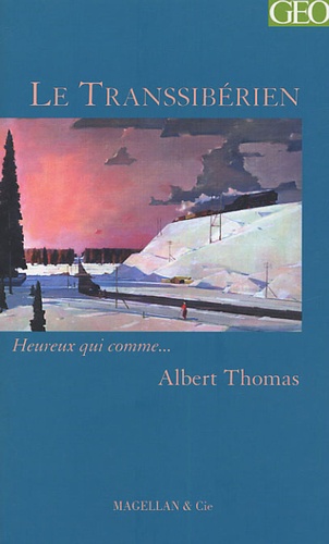 Albert Thomas - Le Transsibérien.