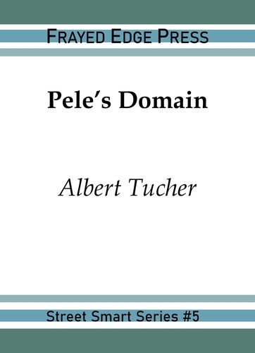  Albert Tucher - Pele's Domain - Street Smart, #5.