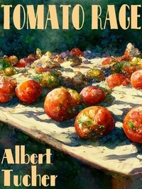  Albert Tucher - Tomato Rage.