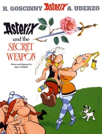 Albert Uderzo - An Asterix Adventure Tome 29 : Asterix and the Secret Weapon.