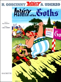 Albert Uderzo et René Goscinny - Astérix Tome 3 : Astérix et les Goths.