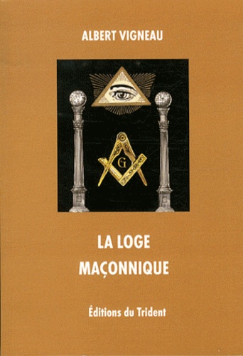 Albert Vigneau - La loge maçonnique.