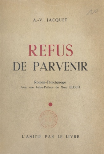 Refus de parvenir. Roman-témoignage