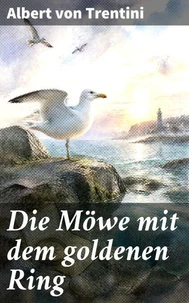 Die Möwe mit dem goldenen Ring