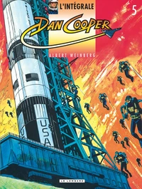 L'Integrale Dan Cooper Tome 5 : Les Tigres De Mer. Le Mystere Des Soucoupes Volantes. Panique A Cape Kennedy