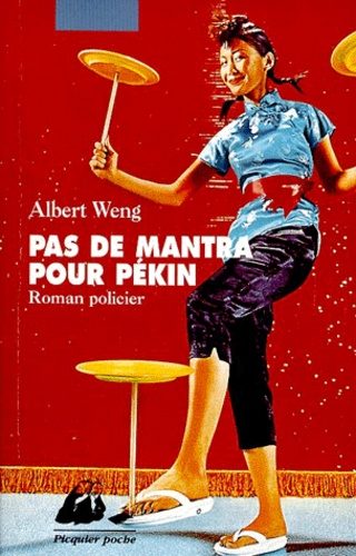 Albert Weng - Pas De Mantra Pour Pekin.