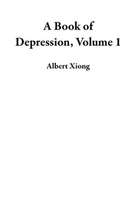A Book of Depression, Volume 1