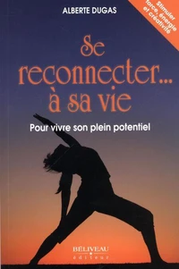 Se reconnecter... à sa vie