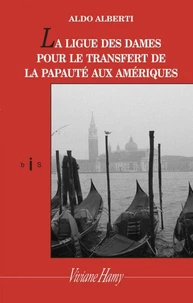 La ligue des dames pour le transfert de la papauté aux Amériques