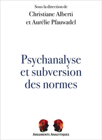Psychanalyse et subversion des normes