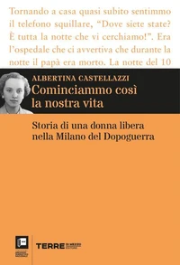 Cominciammo così la nostra vita