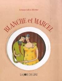  Albertine et Germano Zullo - Blanche et Marcel.
