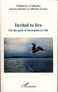 Albertine Gentou et Yvonne Trubert - Invited to live - On the path of Invitation to Life.