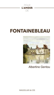 Pour l'amour de Fontainebleau