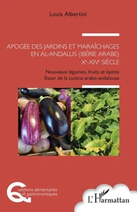 Apogée des jardins et maraîchages en al-Andalus (Ibérie arabe) Xe-XIVe siècle