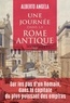 Alberto Angela - Une journée dans la Rome antique - Sur les pas d'un romain, dans la capitale du plus puissant des empires.