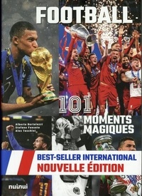 Livres pdf à télécharger gratuitement Football 100 moments magiques par Alberto Bertolazzi, Stefano Fonsato, Alex Tacchini MOBI CHM PDF 9782889357482