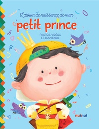 Alberto Bertolazzi et Sara Gianassi - L'album de naissance de mon petit prince.