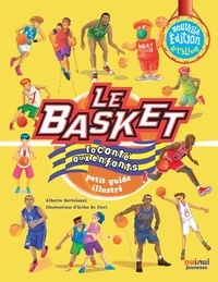 Alberto Bertolazzi et Erika De Pieri - Le basket raconté aux enfants - Petit guide illustré.